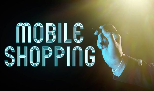 Kézírás jel Mobil vásárlás, Koncepcionális áru- és szolgáltatáskereskedelem vezeték nélküli eszközökkel - Fotó, kép