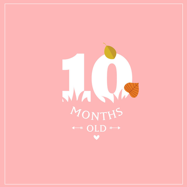 Tisk. Roztomilá karta "Je mi 10 měsíců." Růžová pohlednice na fotku dítěte. První rok života. narozeniny - Vektor, obrázek