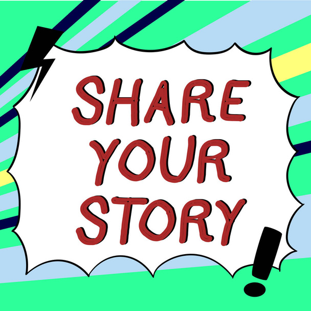 Teksten weergeven Share Your Story, Business idea Experience Storytelling Nostalgie Gedachten Geheugen Persoonlijk - Foto, afbeelding