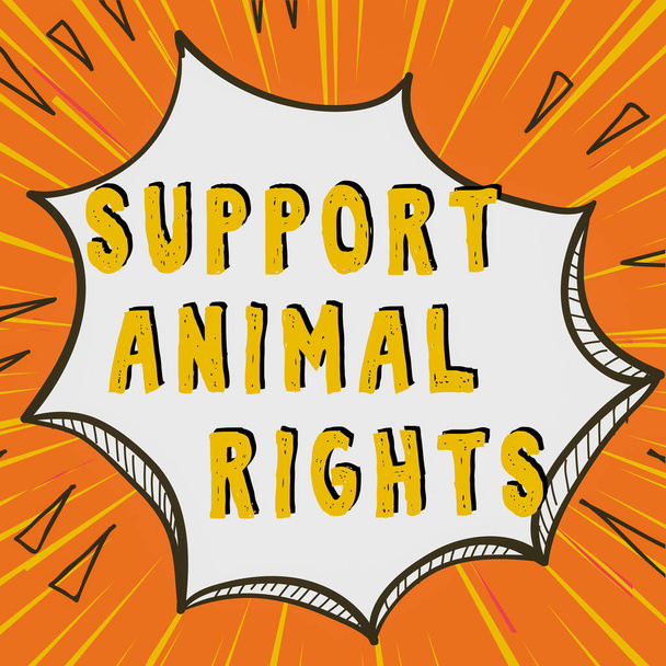 Visualizzazione del testo Supporto Diritti degli animali, protezione delle idee commerciali e trattamento adeguato di tutti gli animali - Foto, immagini