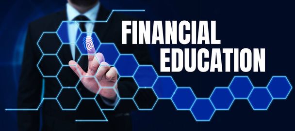 Hand writing sign Financial Education, Business idea Understanding Monetary areas like Finance and Investing - Photo, Image