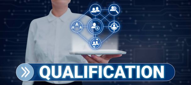 Affichage conceptuel Qualification, approche commerciale Autorisation officielle et certification pour effectuer un travail particulier - Photo, image