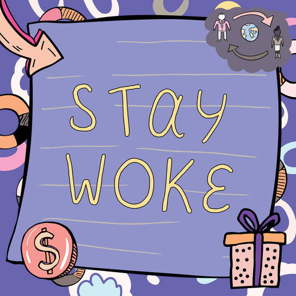 Текст почерка Stay Woke, Концепция Интернета зная о вашем окружении и вещи происходит Держите в курсе - Фото, изображение