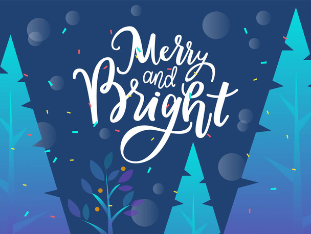 Postcard with wishes Merry and Bright for winter holidays. Greeting card decorated by Christmas tree and shiny of snowflakes. Invitation with fir-tree and snowfall view, celebration festive vector - Vektor, Bild