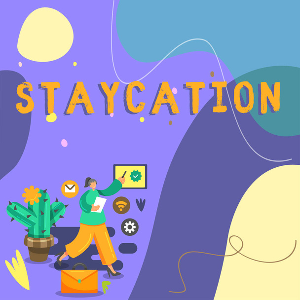 Käsitteellinen kuvateksti Staycation, Sana kirjoitettu lomalla vietetty niistä kotona nauttia kaikesta kotiympäristössä - Valokuva, kuva