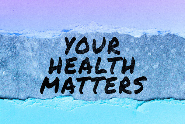 Handschriftliche Signatur Your Health Matters, Konzeptfoto gute Gesundheit ist am wichtigsten unter anderem - Foto, Bild