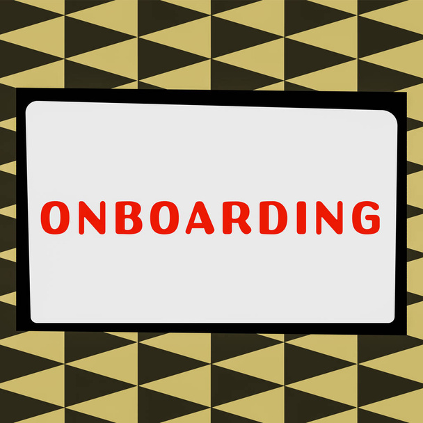 Visualizzazione dei segni Onboarding, Foto concettuale Azione Processo di integrazione di un nuovo dipendente in un'organizzazione - Foto, immagini