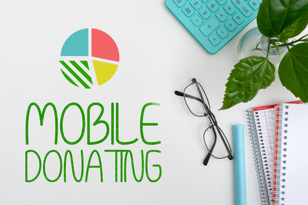 Концептуальная подпись Mobile Donating, Concept meaning to give something to a charity or any cause using personal devices - Фото, изображение