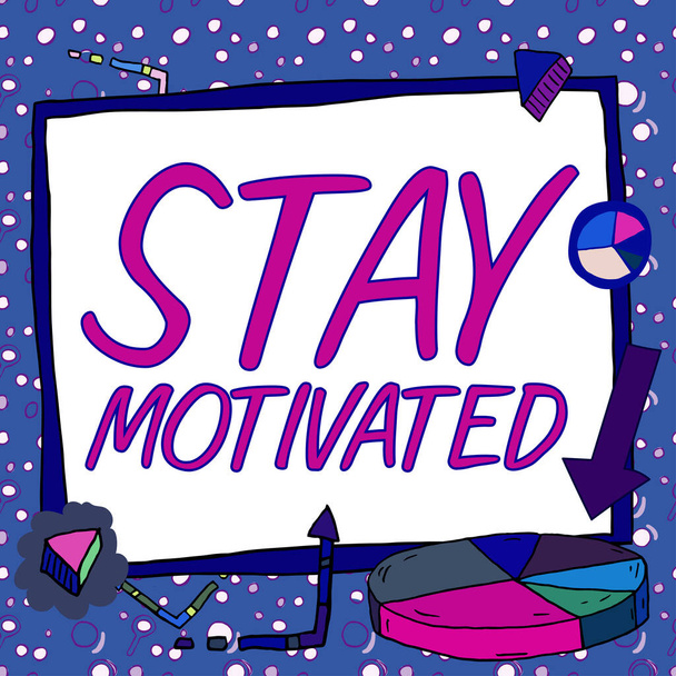 Ručně psané znamení Stay Motivovaný, Business showcase Odměňte se pokaždé, když dosáhnete cíle s vědomostmi - Fotografie, Obrázek