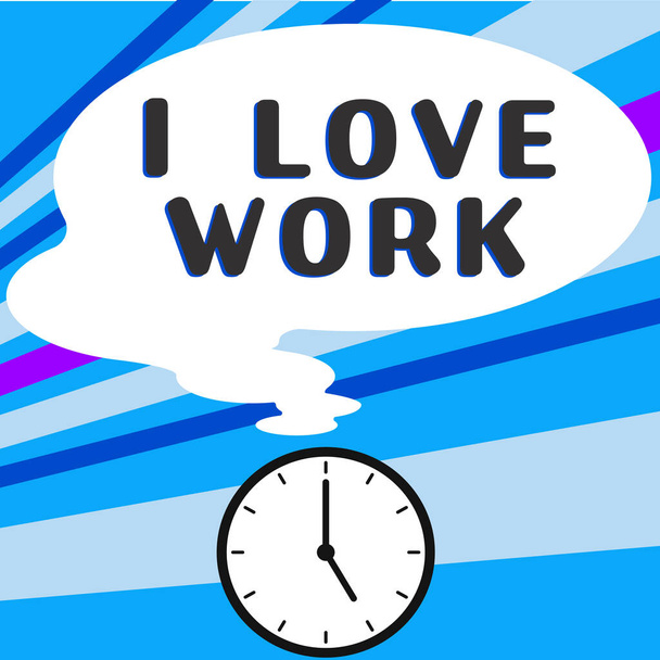Handgeschriebenes Schild I Love Work, Business Schaufenster Hohe Selbstständigkeit, die sich mit Ihrem Job wohl fühlt - Foto, Bild
