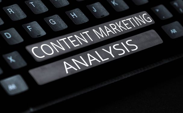 Текст, показывающий вдохновение Content Marketing Analysis, концептуальный смысл включает в себя создание и обмен онлайн-материалами - Фото, изображение