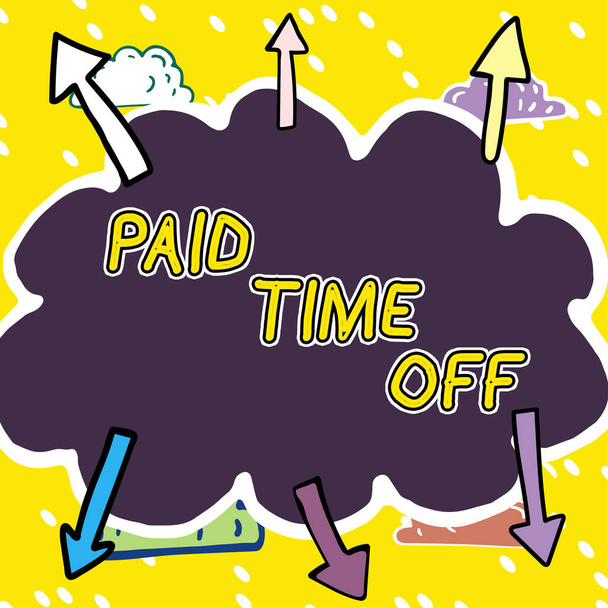 Έμπνευση δείχνει σημάδι Paid Time Off, Επιχειρηματική βιτρίνα Λήψη πληρωμών για όχι στιγμές όπου δεν εργάζεστε - Φωτογραφία, εικόνα