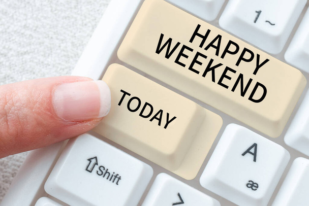 Zarejestruj wyświetlanie Happy Weekend, Koncepcja oznacza Wesoły dzień odpoczynku Czas bez pracy biurowej Spędzanie wakacji - Zdjęcie, obraz