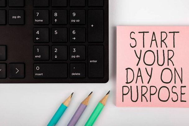 Bildunterschrift: Start Your Day On Purpose, Geschäftskonzept Haben Sie saubere Ideen, was Sie tun werden - Foto, Bild
