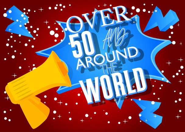 Encima 50 y alrededor del mundo texto con dibujos animados Megáfono. Ilustración del anuncio del vector. - Vector, imagen