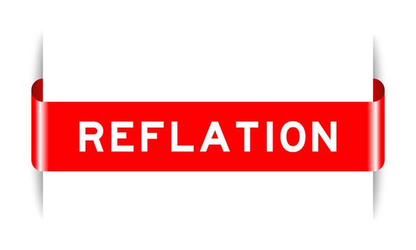 Червоний колір вставлений банер етикетки зі словом рефляція на білому тлі
 - Вектор, зображення