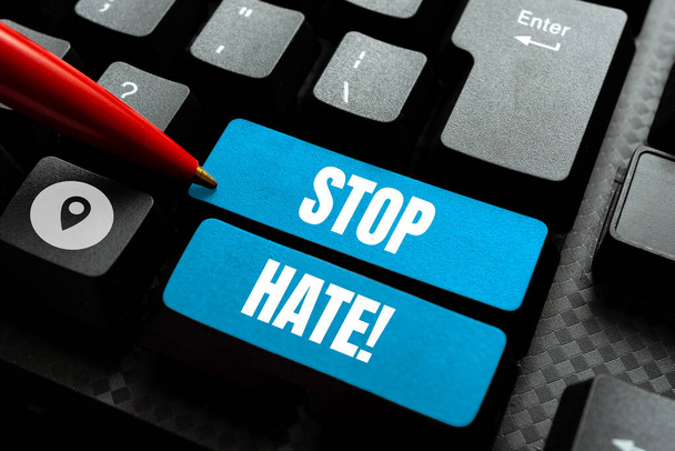 Text, der Inspiration zeigt Stop Hate, Word for Prevent the aggressive Druck oder Einschüchterung für andere - Foto, Bild