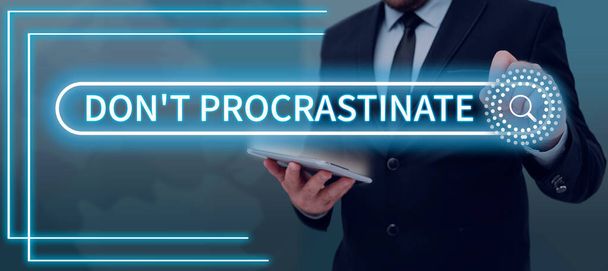 İlham göstergesi Don 't Procrastinate, Yapılması gereken bir şeyi geciktirmek ya da yavaşlatmak için kelime - Fotoğraf, Görsel