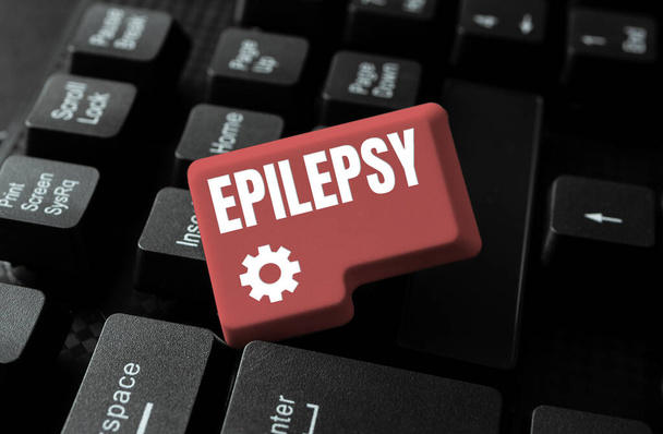 Texto conceptual Epilepsia, Concepto que significa Cuarto trastorno neurológico más común Convulsiones impredecibles - Foto, Imagen