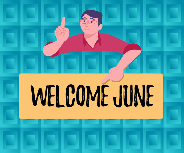 Texto mostrando inspiração Bem-vindo Junho, Palavra para o Calendário Sexto Mês Segundo trimestre Trinta dias Saudações - Foto, Imagem