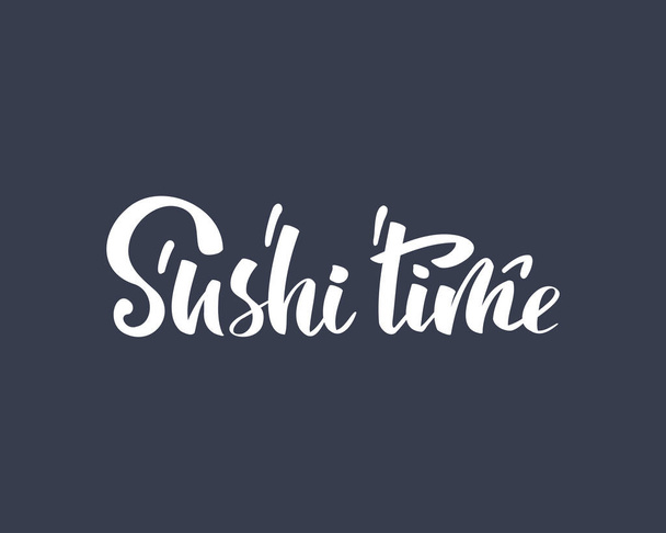 Sushi tiempo escrito a mano letras. Comida japonesa, alimentación saludable, cocina, menú, concepto nutricional. Ilustración vectorial. - Vector, imagen