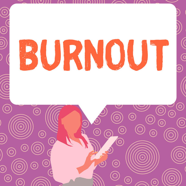 Texto que muestra inspiración Burnout, Visión general del negocio Sensación de agotamiento físico y emocional Cansancio crónico - Foto, imagen