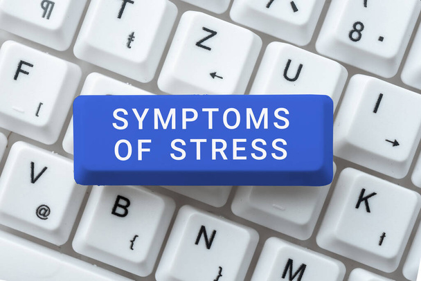 Leyenda conceptual Síntomas de estrés, Internet Concepto que sirve como síntoma o signo especialmente de algo indeseable - Foto, imagen