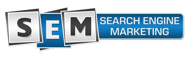 SEM - Search Engine Marketing text written over blue grey  background. - Photo, Image