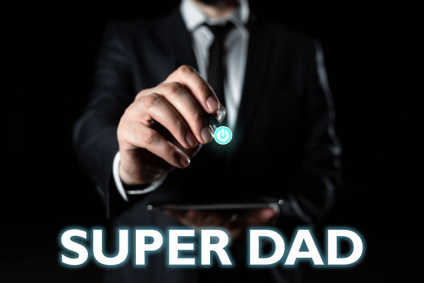 Conceptual display Super Dad, Word for Children idol and super hero an inspiration to look upon to - Photo, Image