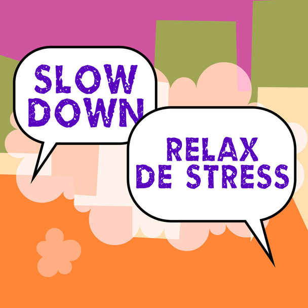 Señal de texto que muestra ralentización Relax De Stress, Internet Concept Tener un descanso reducir los niveles de estrés descansar tranquilo - Foto, imagen