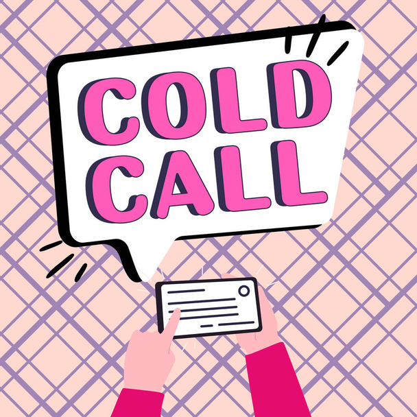 Концептуальная подпись Cold Call, Internet Concept Unsolicited call made by someone trying to sell goods or services - Фото, изображение