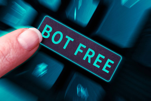 Tekst pokazujący inspirację Bot Free, Business approach a computer program that works automatically Internet robots - Zdjęcie, obraz