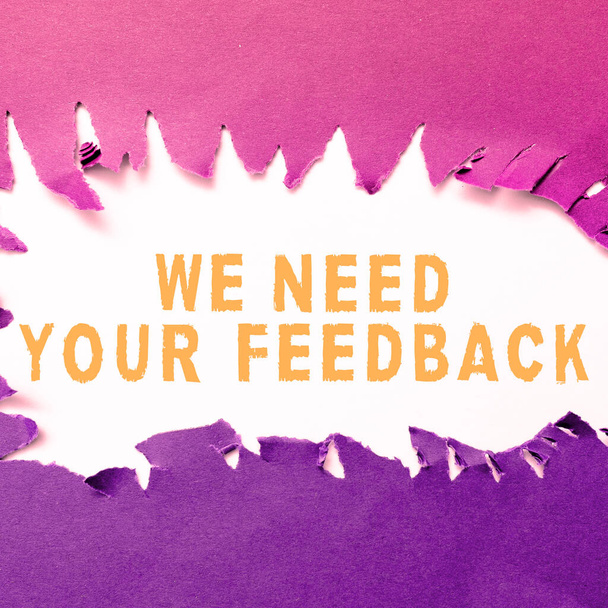 Tekst bijschrift presenteren We Need Your Feedback, Business idee Geef ons uw recensie gedachten opmerkingen wat te verbeteren - Foto, afbeelding