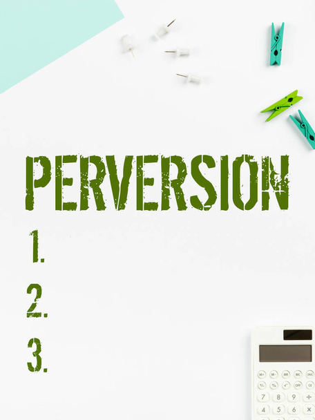 Zeichen für Perversion, Internet-Konzept beschreibt jemanden, dessen Handlungen in keiner Weise als gesellschaftlich akzeptabel angesehen werden - Foto, Bild