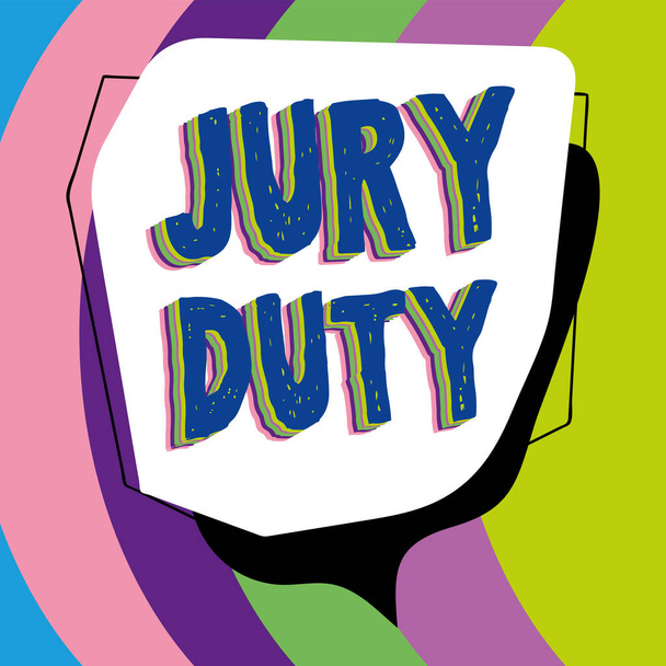 Affichage conceptuel Devoir du jury, obligation d'approche commerciale ou période d'action en tant que membre d'un jury devant un tribunal - Photo, image