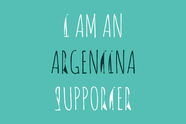 Je suis un Argentine Supporter texte typographie vectoriel design. T-shirt, affiche, bannière et autocollant de texte de typographie conceptuelle sportive. Typographies de couleur blanche et noire sur fond bleu. - Vecteur, image