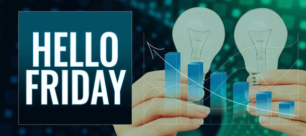 Käsitteellinen näyttö Hello Friday, Business concept Terveisiä perjantaisin, koska on työviikon loppu - Valokuva, kuva