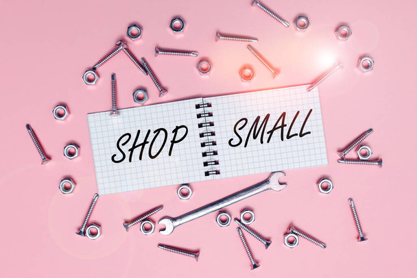 Käsitteellinen kuvateksti Shop Small, Business lähestymistapa valtakunnallinen liike, joka juhlii pienyritysten päivittäin - Valokuva, kuva