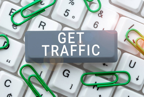 Текстовый знак, показывающий Get Traffic, объем данных бизнес-подхода, отправленных и полученных посетителями веб-сайта - Фото, изображение