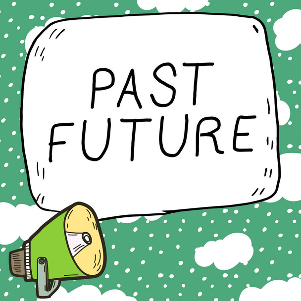 Fogalmi felirat A múlt jövője, a szó A szó a továbblépést szimbolizálja és nem a múltra tekint - Fotó, kép