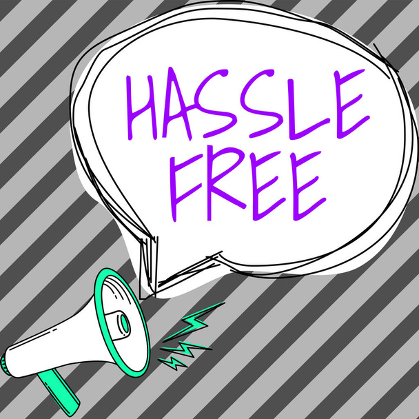 Znaki pisma ręcznego Hassle Free, Conceptual zdjęcie Bez konieczności trudnej sytuacji lub problemu do rozwiązania - Zdjęcie, obraz
