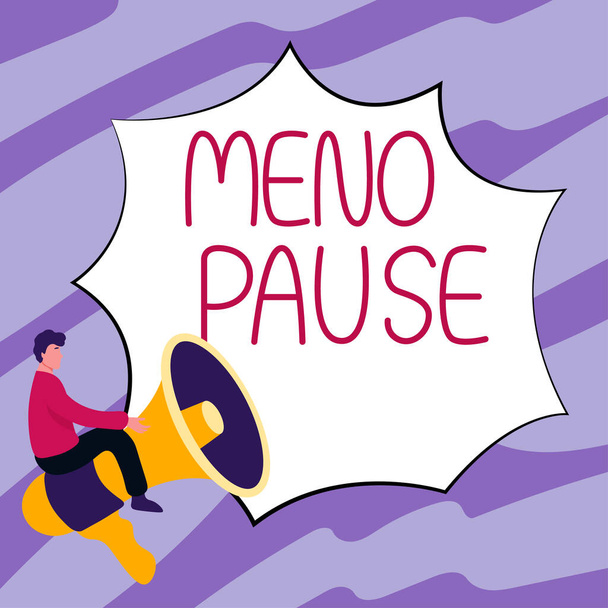 Handwriting text Meno Pause, Business overview the process through which a woman ceases to be fertile or menstruate - Photo, Image