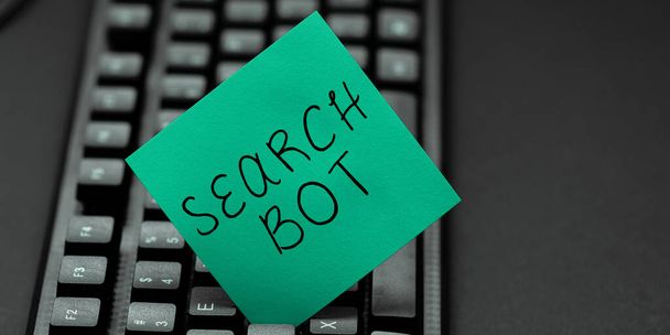 Sign Anzeigen Search Bot, Business-Übersicht ein Programm, das automatisierte Aufgaben über das Internet oder Netzwerk ausführt - Foto, Bild