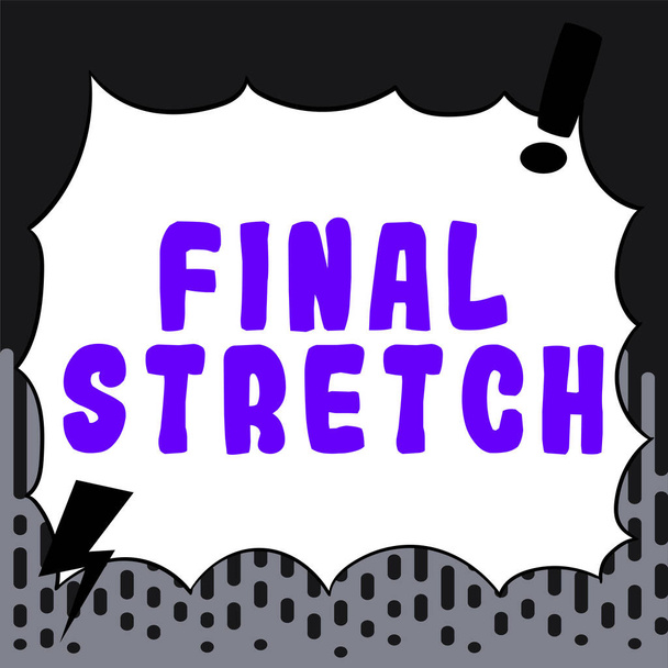 Podepsat zobrazení Final Stretch, Business overview Last Leg Závěrečný kolo Ultimate fáze Finale Year ender - Fotografie, Obrázek