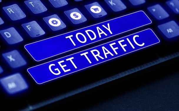 Подпись под концепцией Get Traffic, Business idea amount of data sent and received by visitors to a website - Фото, изображение