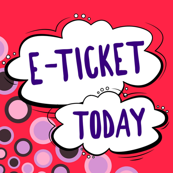 Подпись под текстом с E Ticket, Word Written on Digital ticket, которая действительна как бумажный билет или его эквивалент - Фото, изображение