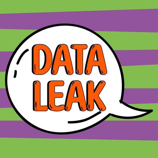 Writing displaying text Data Leak, Business overview released illegal transmission of data from a company externally - Photo, Image