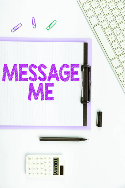 Kézírás jel Üzenet Me, Business approach Megkérni valakit, hogy küldjön egy rövid szöveget egy mobil eszközről - Fotó, kép