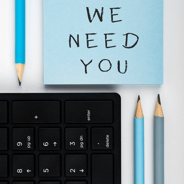 Rédaction Afficher le texte We Need You, Business idea Entreprise veut embaucher Offre d'emploi Recherche de talents Emploi - Photo, image
