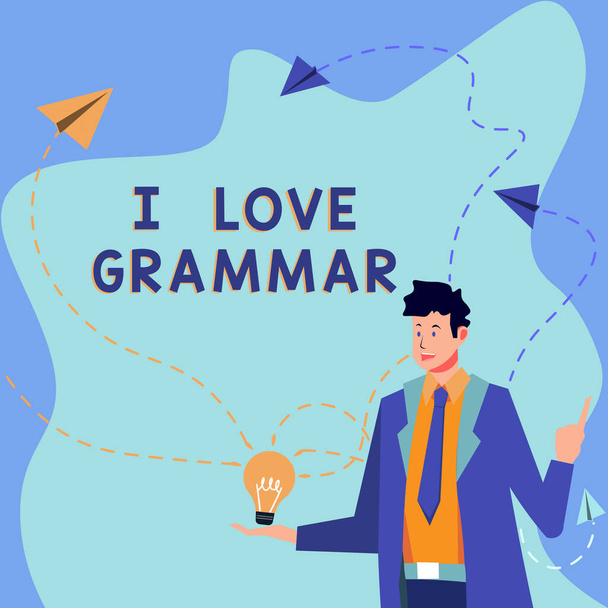 Szöveg megjelenítése I Love Grammar, Business showcase Act of admiring system and structure of language - Fotó, kép